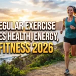 How Regular Exercise Improves Health, Energy, and Fitness 2026