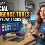 How to Use Artificial Intelligence Tools for Everyday Tasks 2026